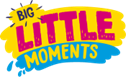 Big Little Moments